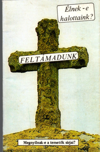 lnek-e halottaink?