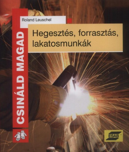 Hegeszt�s, forraszt�s, lakatosmunk�k