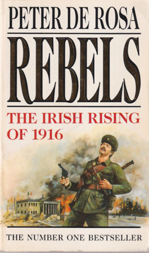 Peter de Rosa - Rebels The irish rising of 16