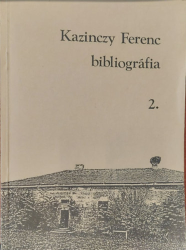 Kazinczy Ferenc bibliogrfija 2.