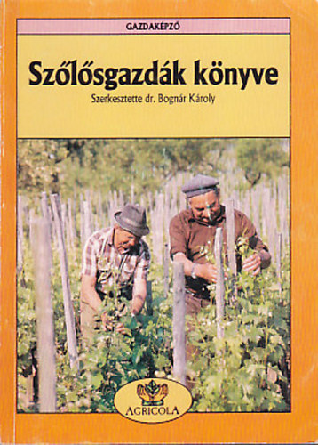 Dr. Dr. Mercz rpd, Vczi Istvn, Katona Jzsef  Bognr Kroly (lektor) - Szlsgazdk knyve - Gazdakpz (Az idjrsi tnyezk szerepe a termesztsben / Kiszembe ajnlott bor- s csemegeszl-fajtk rtkelse / Fehr- Vrsborszl-fajtk)