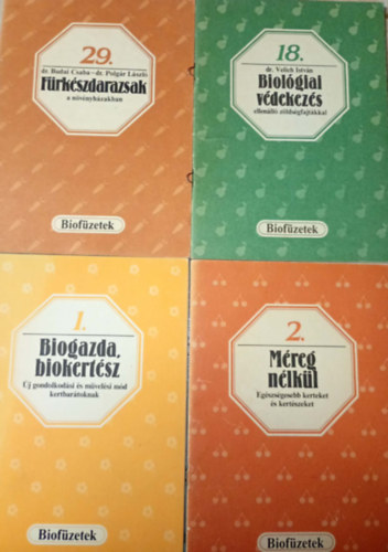 4 db. f�zet a biok�tetek sorozatb�l kert t�mak�rben: M�reg n�lk�l - Biogazda, biokert�sz - Biol�giai v�dekez�s - F�rk�szdarazsak