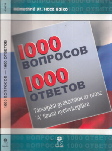 Nmethn Dr. Hock Ildik - 1000 krds 1000 felelet - Trsalgsi gyakorlatok az orosz "A" tipus nyelvvizsgkra