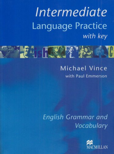 Intermediate Language Practice - with key - English Grammar and Vocabulary