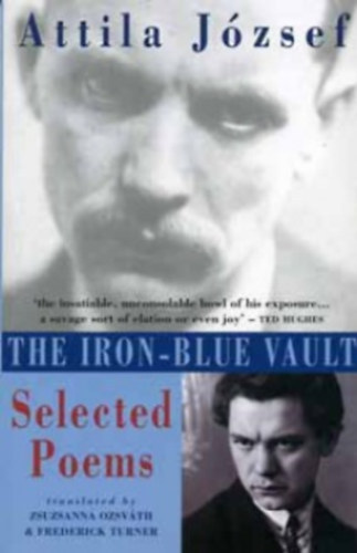 Attila József - The Iron-blue Vault. Selected Poems.