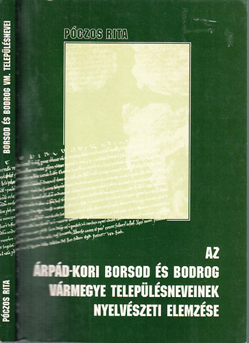 Az rpd-kori Borsod s Bodrog vrmegye teleplsneveinek nyelvszeti elemzse