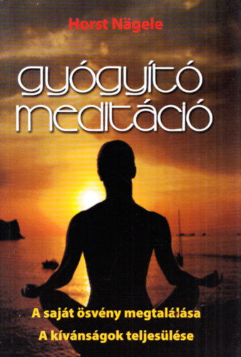 Gygyt meditci - A sajt svny megtallsa - A kvnsgok teljeslse
