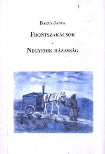 Frontszakcsok - Negyedik hzassg (Dediklt)