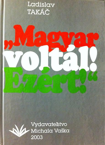 'Magyar voltl! Ezrt!'