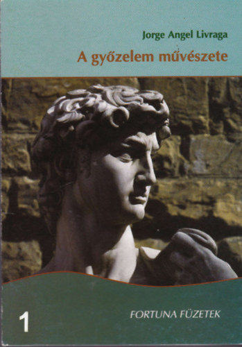 A gy�zelem m�v�szete - Fortuna f�zetek 1.