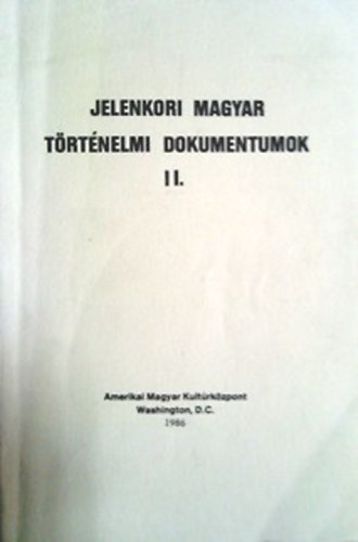 Jelenkori magyar trtnelmi dokumentumok II.