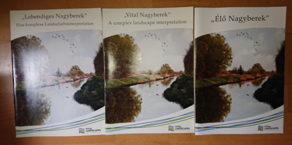 3 kiadvny Nagyberekrl: "l Nagyberek", "Lebendiges Nagyberek", "Vital Nagyberek"
