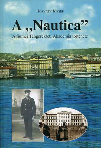 A "Nautica"- dediklt (A fiumei Tengerszeti Akadmia trtnete)