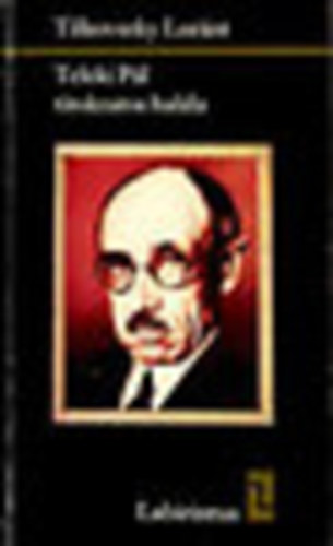 Tilkovszky Lor�nt - Teleki P�l titokzatos hal�la (Labirintus k�nyvek)