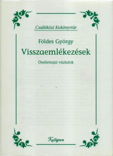 Visszaeml�kez�sek - �n�letrajzi v�zlatok