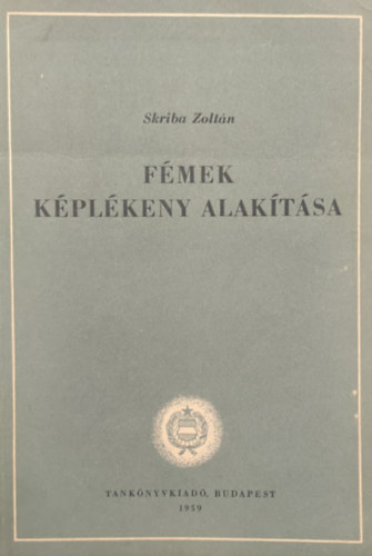 F�mek k�pl�keny alak�t�sa