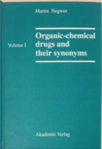 Organic-chemichal drugs and their synonyms Volume I-IV. (Szerves-kmiai gygyszerek s szinonimik I-IV) Angol nyelv