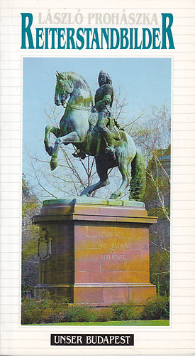 Reiterstandbilder (Unser Budapest)
