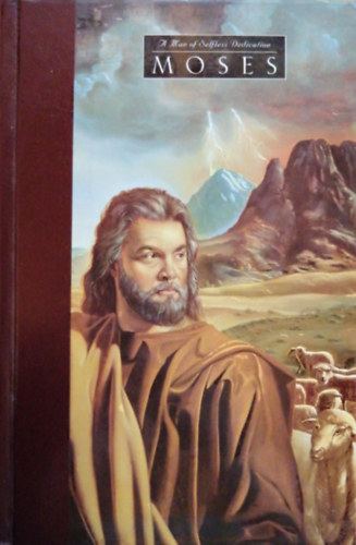 Charles R. Swindoll - Moses a Man of Selfless Dedication