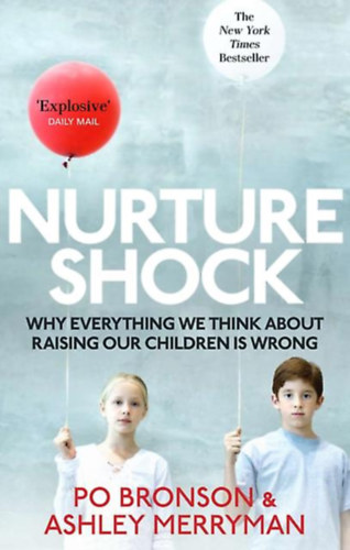 Ashley Merryman Po Bronson - Nuture Shock