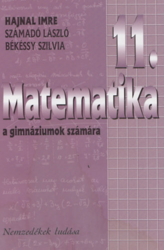 Matematika a gimnziumok 11. vfolyama szmra