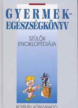 Gyermekegszsgknyv -szlk enciklopdija
