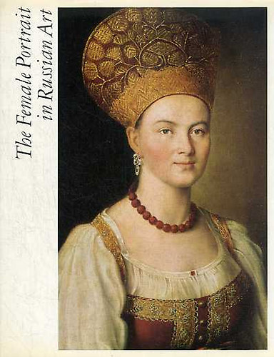The Female Portrait in Russian Art (12th-early 20th centuries)