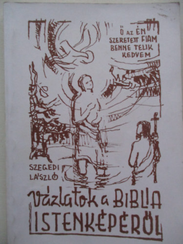 Vzlatok a Biblia istenkprl