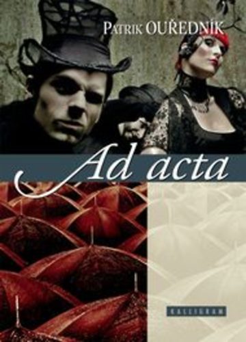 Patrik Ourednik - Ad acta