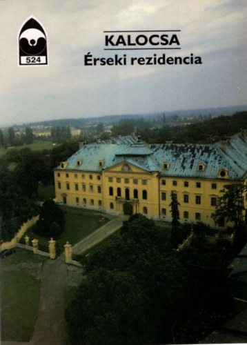 Kalocsa - rseki rezidencia - Tjak, Korok, Mzeumok Kisknyvtra 524