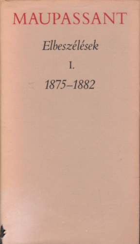 Elbeszlsek I. 1875-1882