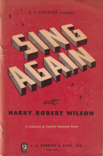 Sing again  with Harry Robert Wilson