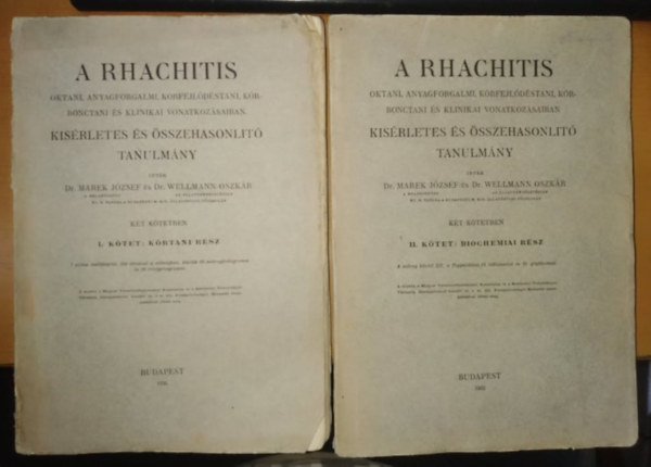 A rhachitis I-II. Oktani, anyagforgalmi, krfejldstani, krbonctani s klinikai vonatkozsiban. Kisrletes s sszehasonlt tanulmny.