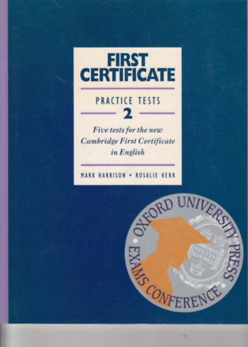 First Certificate Practice Tests 2. - Five tests for the new Cambridge First Certificate in English