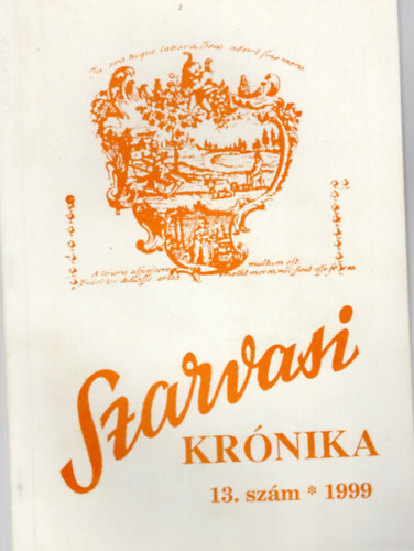 Szarvasi Krnika 13. szm 1999- Kzmveldsi s helytrtneti folyirat