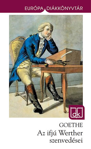 Johann Wolfgang Goethe - Az ifj Werther szenvedsei - Eurpa dikknyvtr