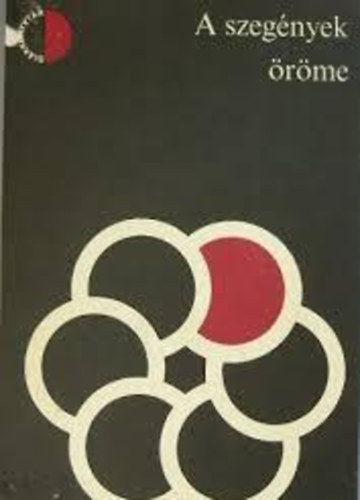A szeg�nyek �r�me I-II. (Magyar �r�k elbesz�l�sei 1900-1945)
