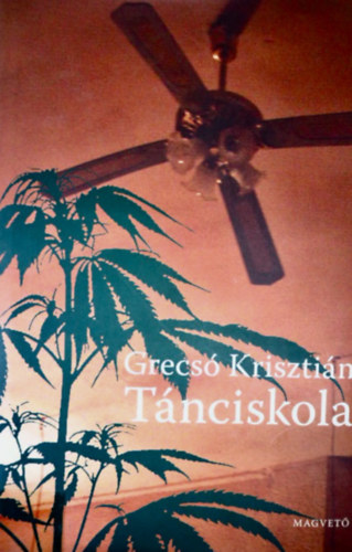 Grecsó Krisztián - Tánciskola - Grecsó Krisztián