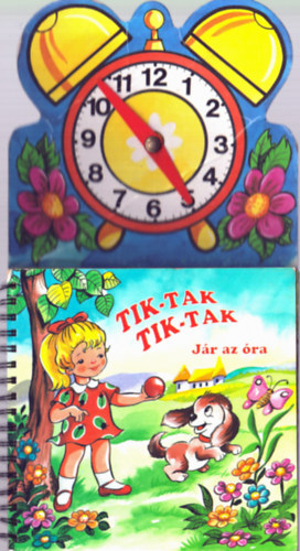Tik-tak tik-tak j�r az �ra