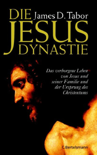 James D. Tabor - Die Jesus-Dynastie