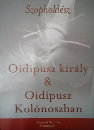 Oidipusz kirly - Oidipusz Kolnoszban / Nemzeti Sznhz Sznmtr /