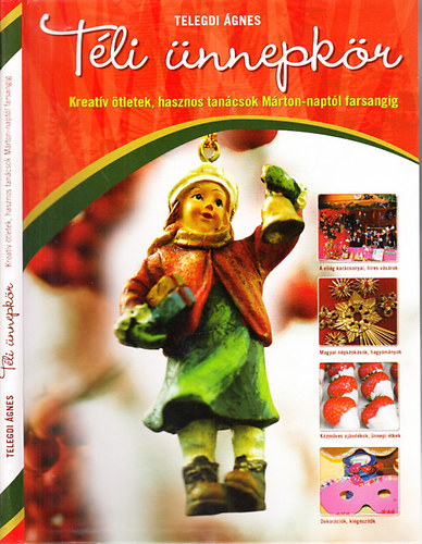 Tli nnepkr (Kreatv tletek, hasznos tancsok Mrton-naptl farsangig)