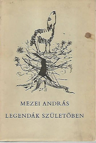 Mezei Andr�s - Legend�k sz�let�ben