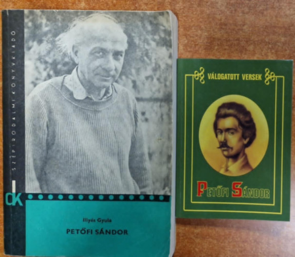 Illés Gyula - 2db Petőfi Sándor.:Petőfi Sándor+Válogatott versek