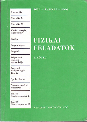 Fizikai feladatok I. ktet (Egyetemi s fiskolai felvteli vizsgra kszlk szmra)