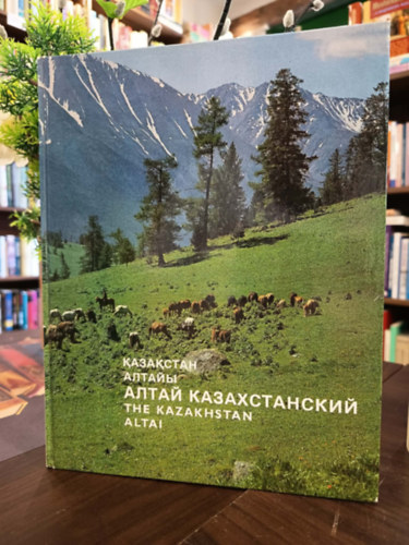 A kazahszt�ni Alt�j /orosz, kazah �s angol nyelven/
