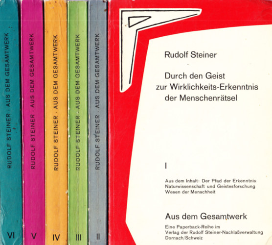 Rudolf Steiner - Durch den Geist zur Wirklichkeits-Erkenntnis der Menschenrtsel I-VI