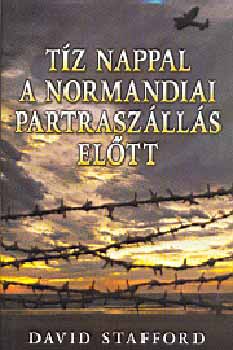 Tz nappal a normandiai partraszlls eltt