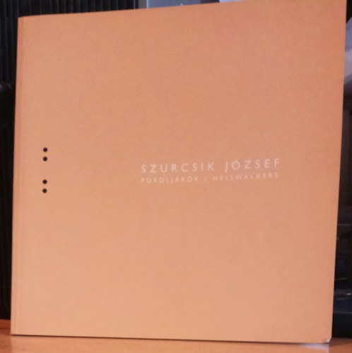 Szurcsik Jzsef - Pokoljrk - Hellwalkers