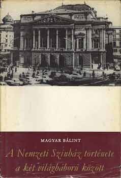 A Nemzeti Sz�nh�z t�rt�nete a k�t vil�gh�bor� k�z�tt / 1917-1944/